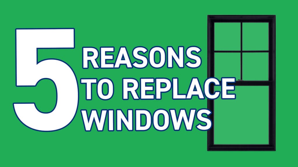 reasons replace windows